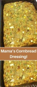 Mama’s Cornbread Dressing!