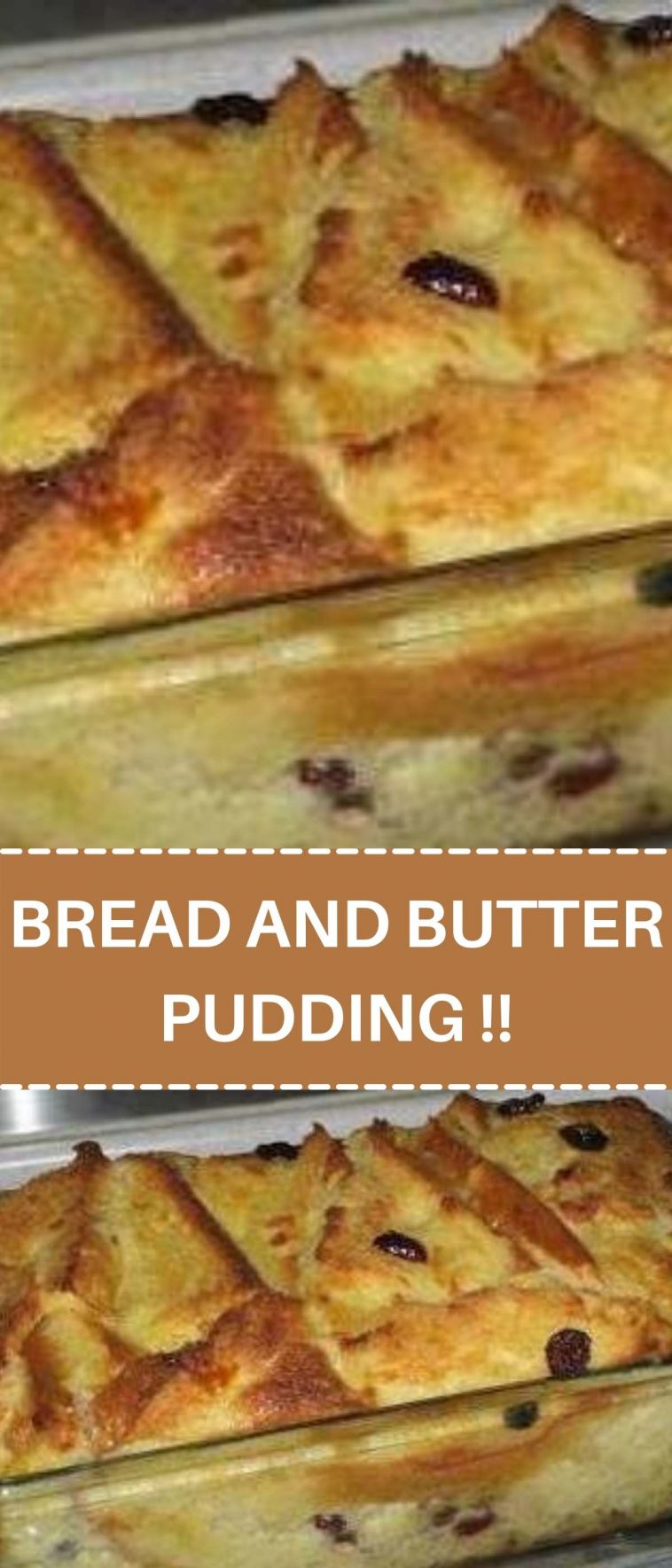 BREAD AND BUTTER PUDDING !!