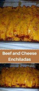 Beef n Cheese Enchiladas