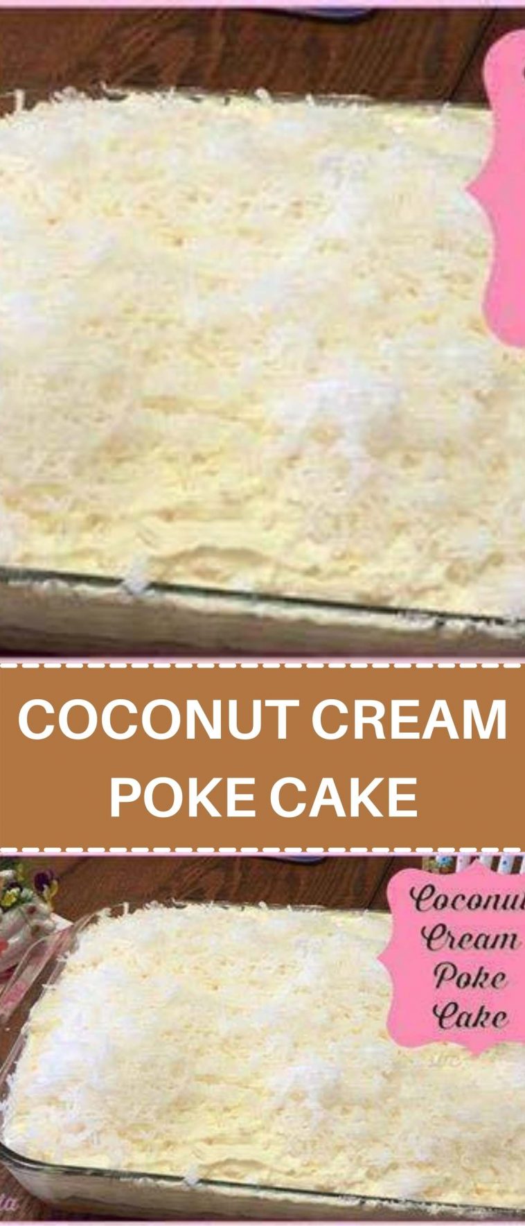 COCONUT CREAM POKE CAKE