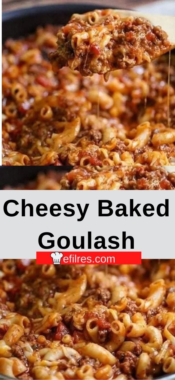 Cheesy Baked Goulash
