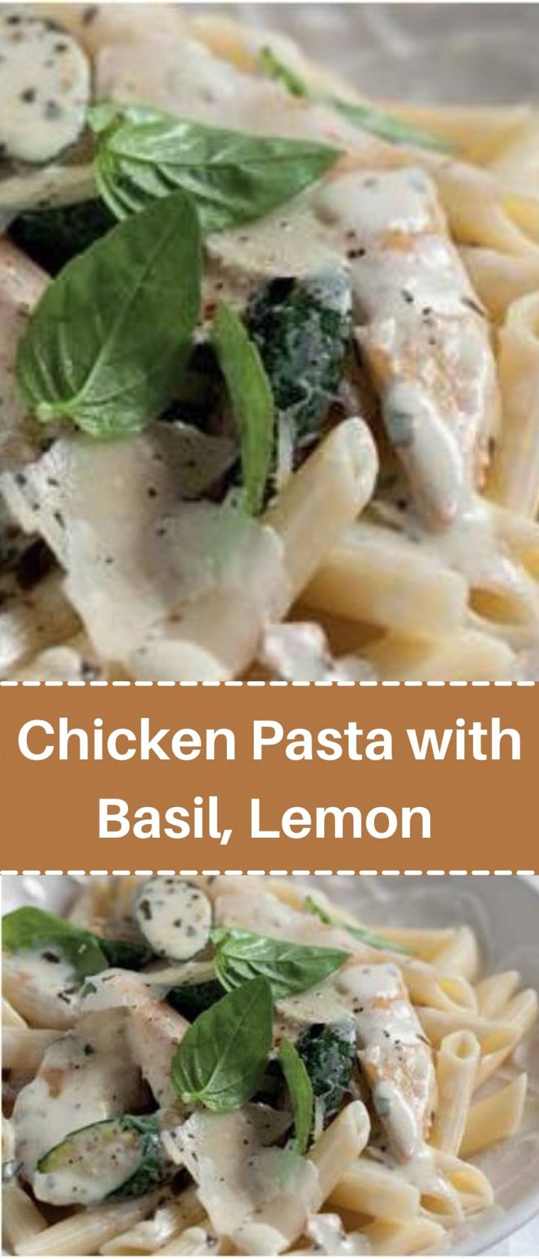 Chicken Pasta with Basil, Lemon and Garlic