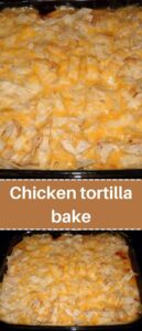 Chicken tortilla bake