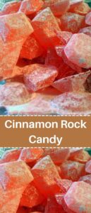 Cinnamon Rock Candy
