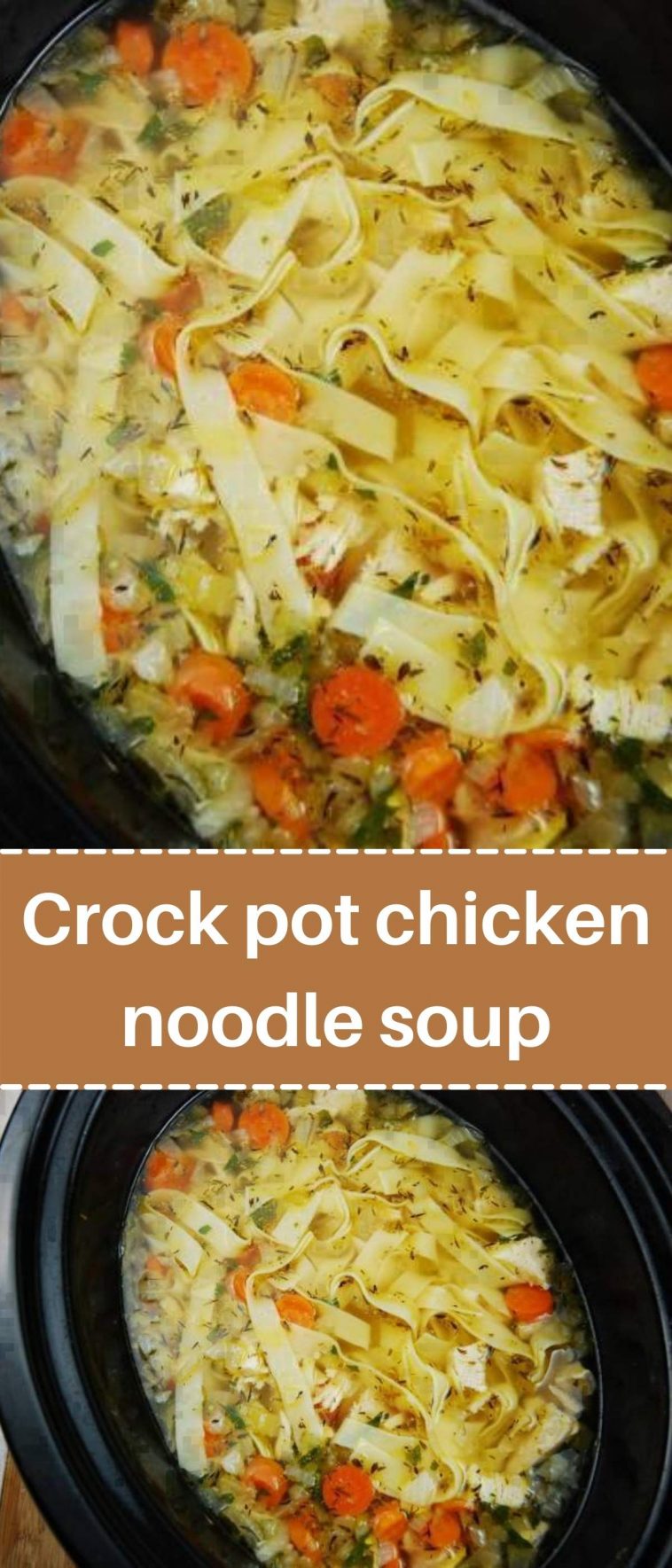 Crock pot chicken noodle soup