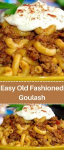 Easy Old Fashioned Goulash