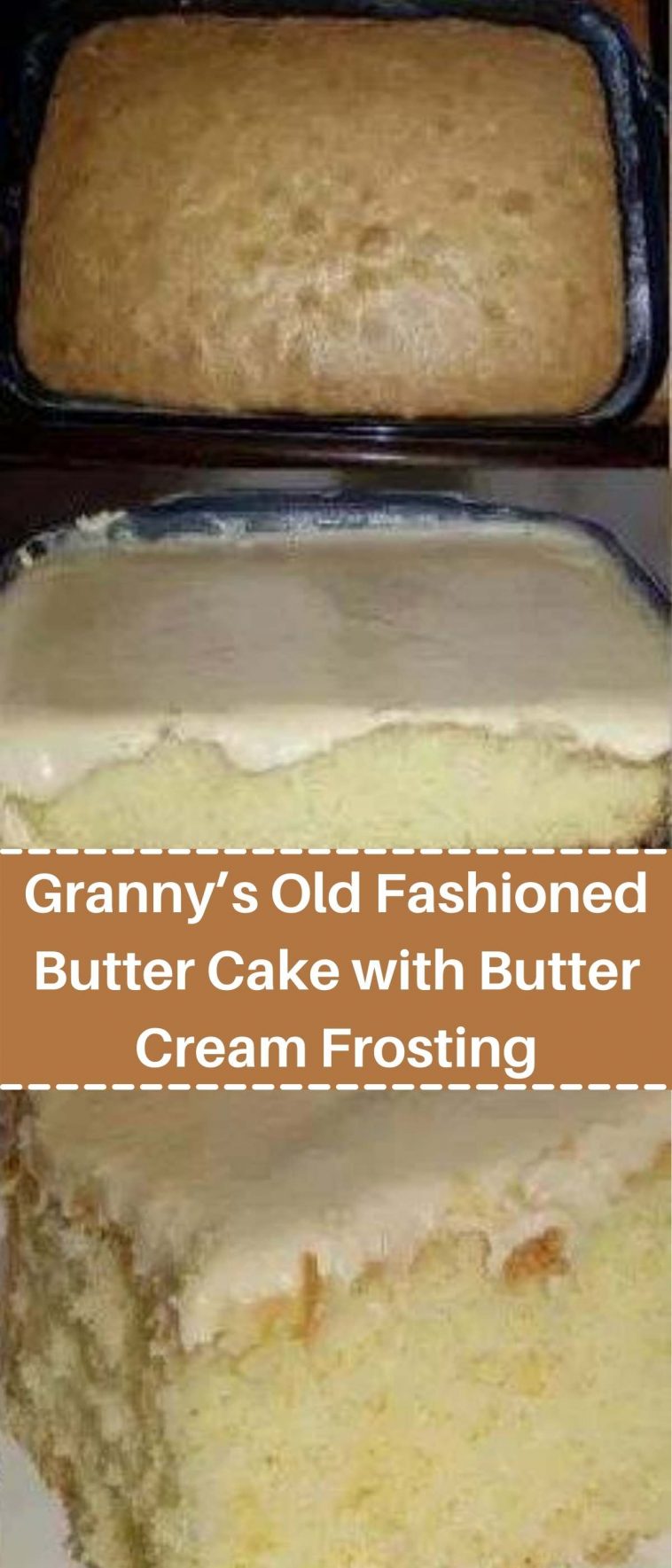 Granny’s Old Fashioned Butter Cake with Butter Cream Frosting