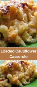 Loaded Cauliflower Casserole