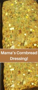 Mama’s Cornbread Dressing!