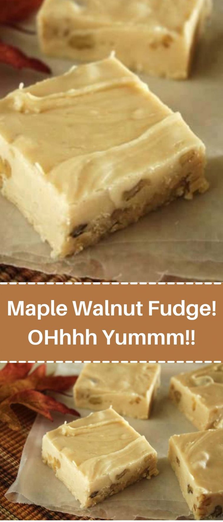 Maple Walnut Fudge! OHhhh Yummm!!