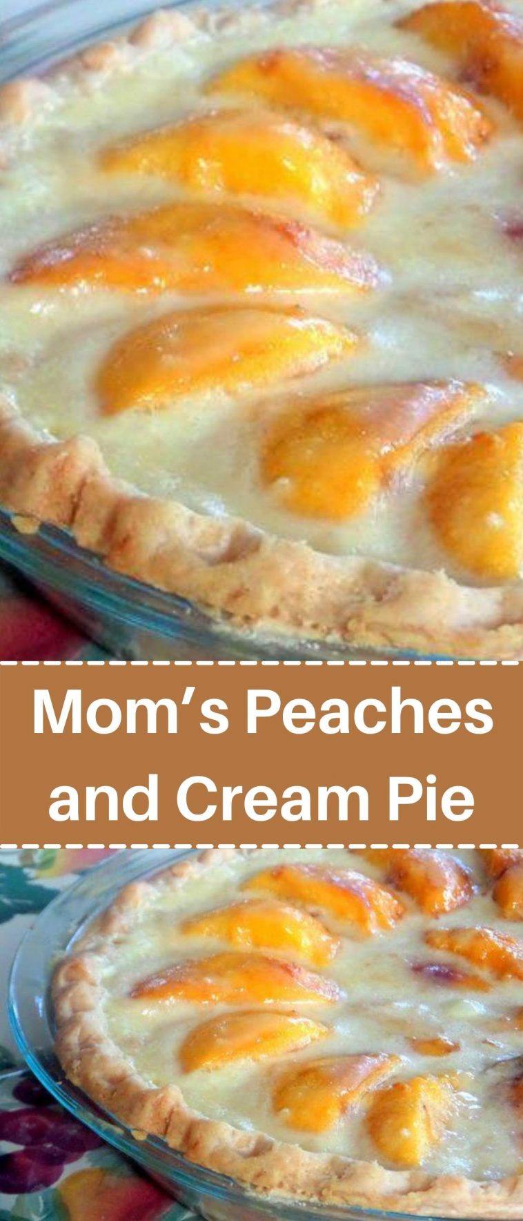Mom’s Peaches and Cream Pie