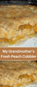 My Grandmother’s Fresh Peach Cobbler