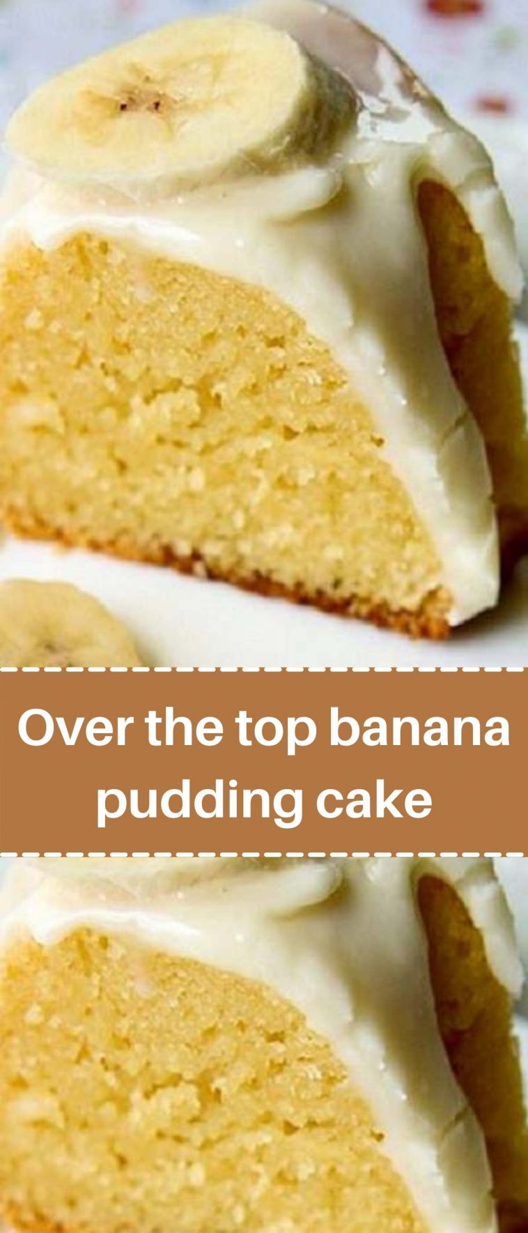 Over the top banana pudding cake