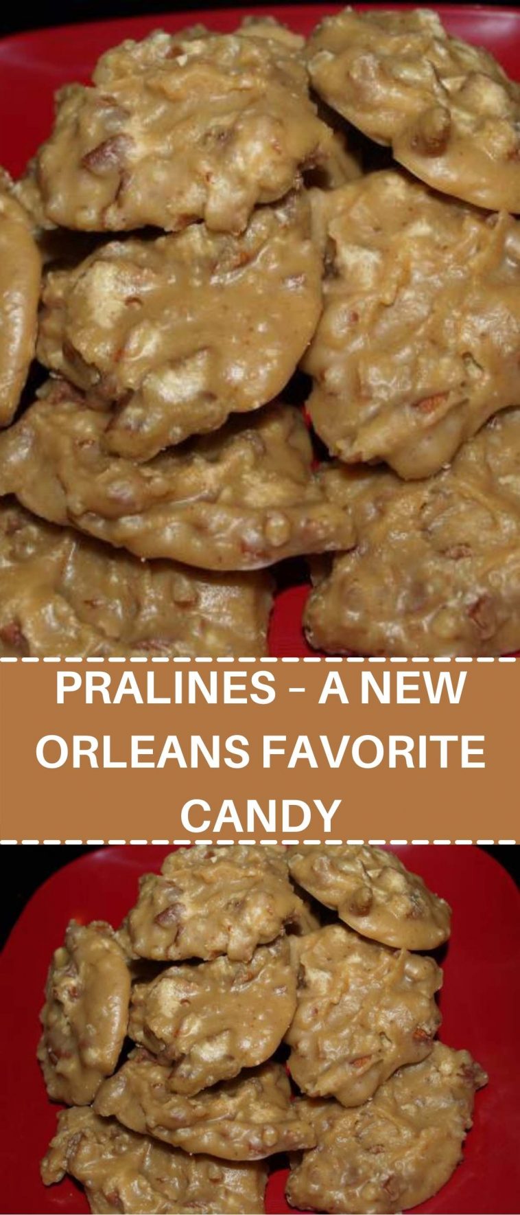 PRALINES – A NEW ORLEANS FAVORITE CANDY