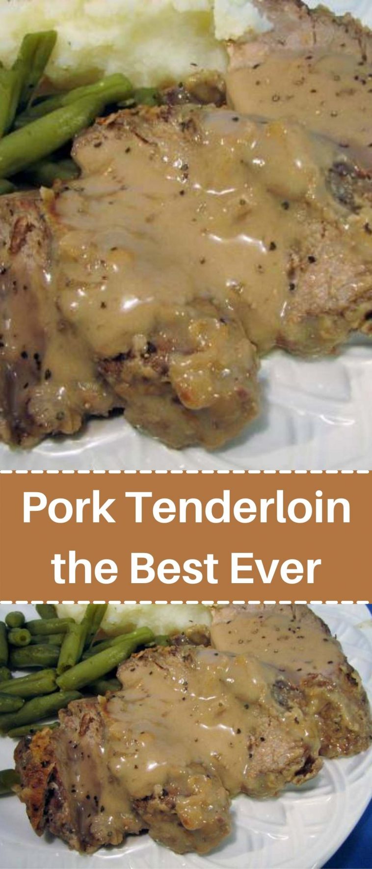 Pork Tenderloin the Best Ever