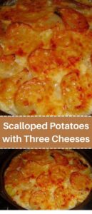 Scalloped Potatoes with Three Cheeses