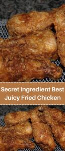 Secret Ingredient Best Juicy Fried Chicken