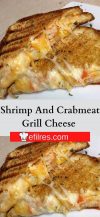 Shrimp and crabmeat grill cheese with homemade garlic bread