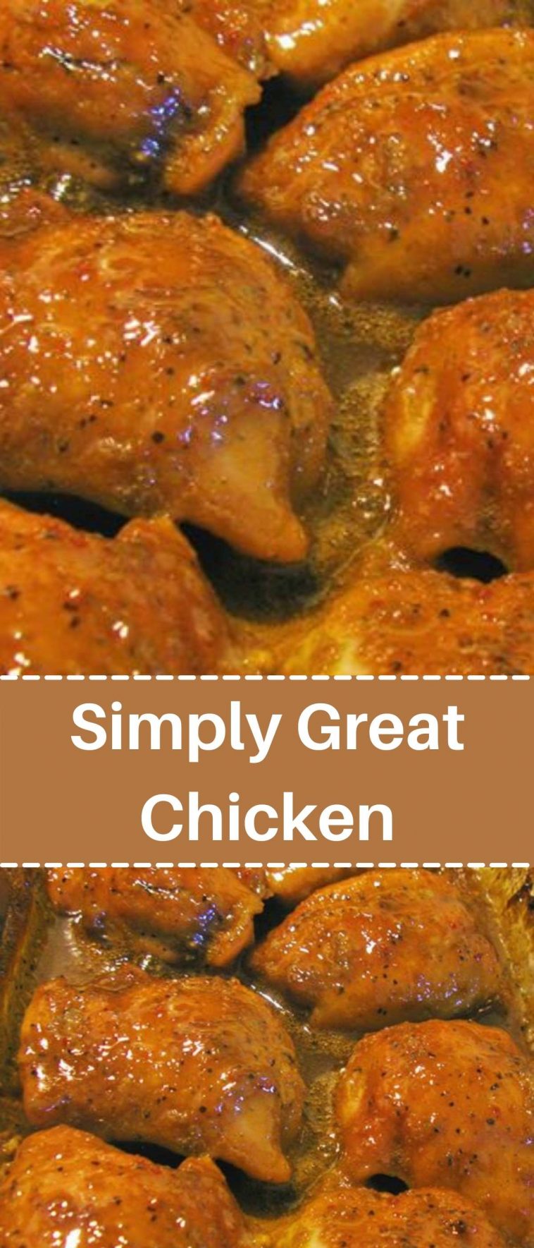 Simply Great Chicken – Try this one for dinner tonight!