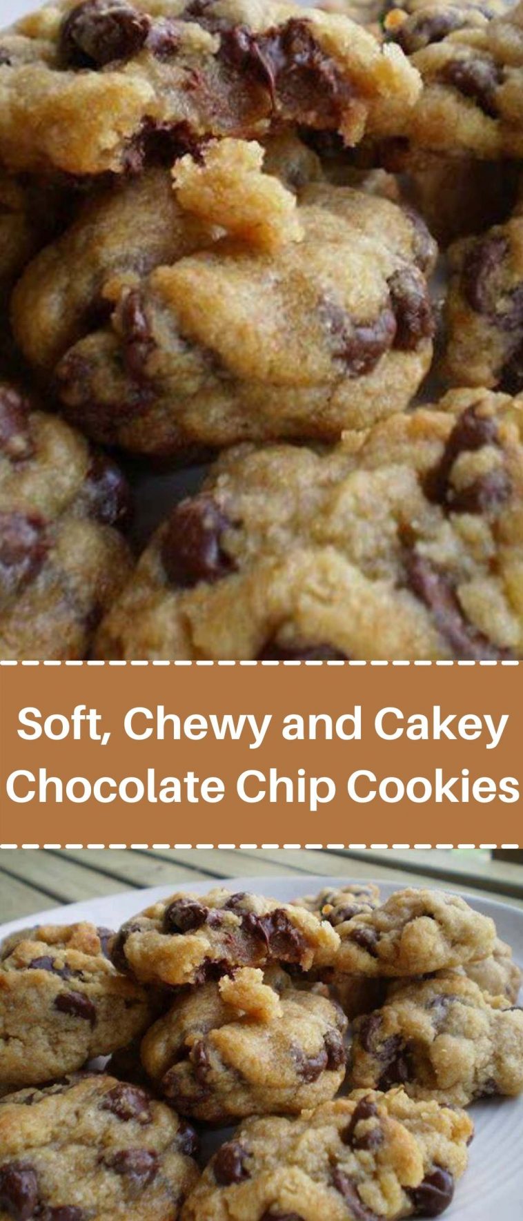 Soft, Chewy and Cakey Chocolate Chip Cookies