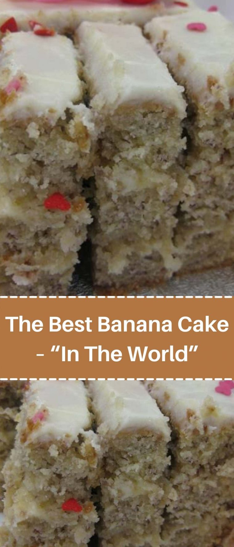 The Best Banana Cake – “In The World”