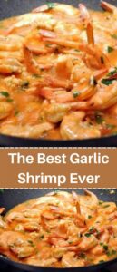 The Best Garlic Shrimp Ever