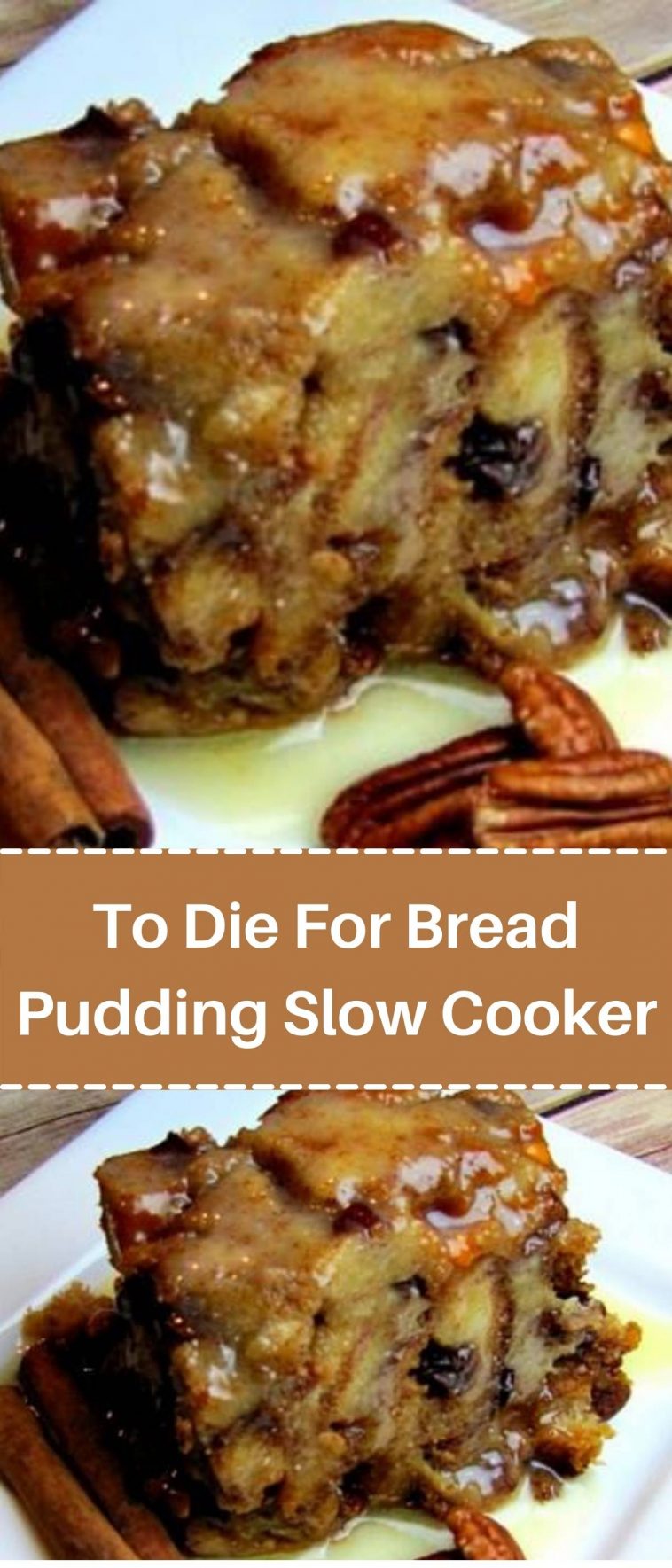 To Die For Bread Pudding Slow Cooker Recipe