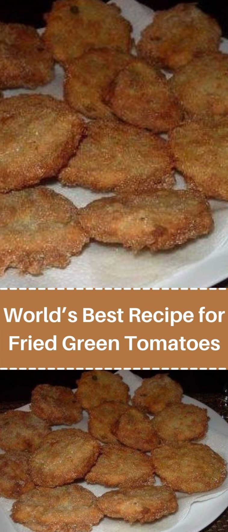 World’s Best Recipe for Fried Green Tomatoes