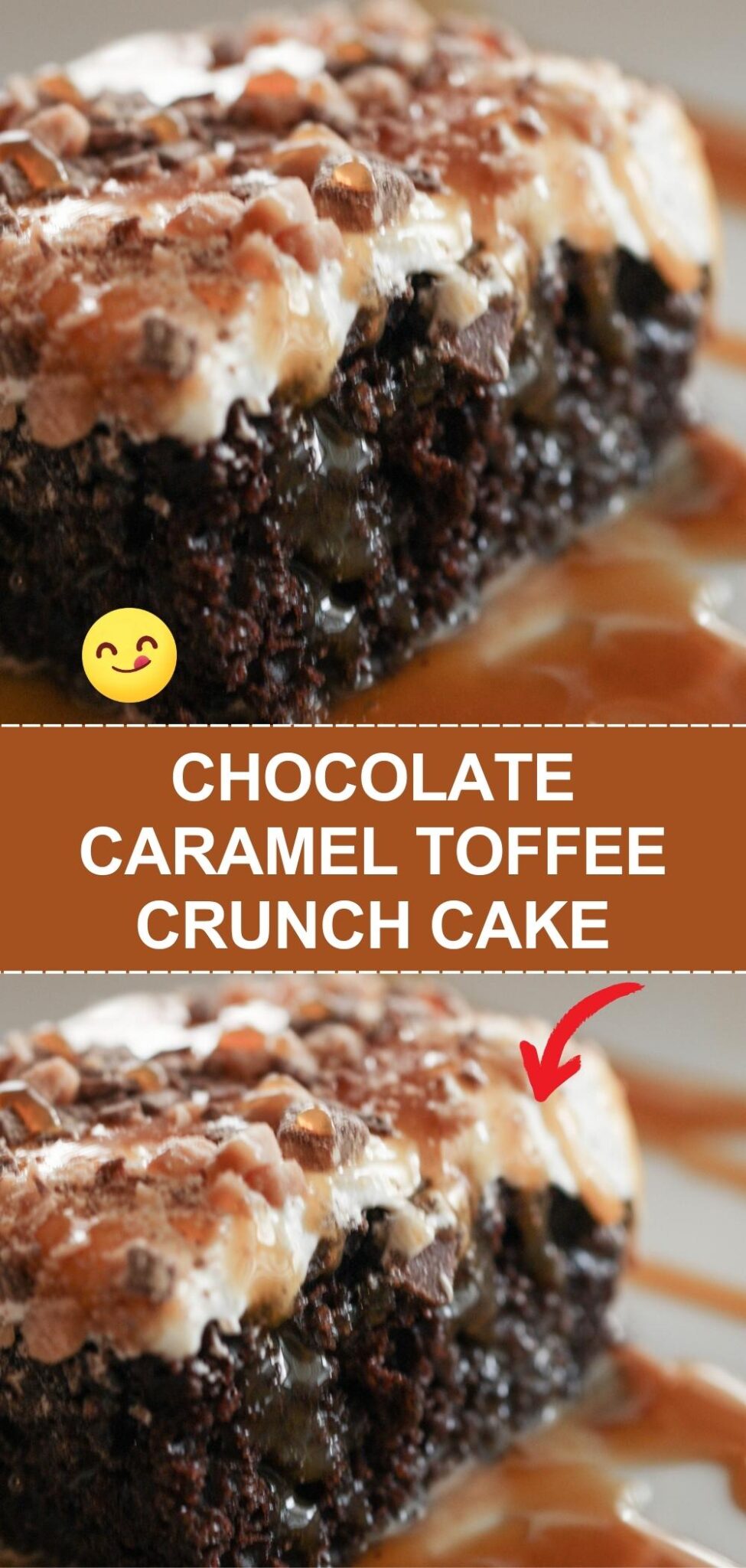 CHOCOLATE CARAMEL TOFFEE CRUNCH CAKE